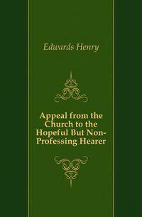 Appeal from the Church to the Hopeful But Non-Professing Hearer