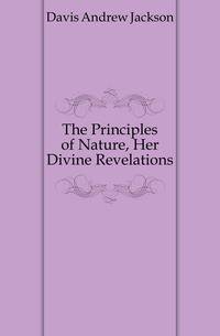 The Principles of Nature, Her Divine Revelations