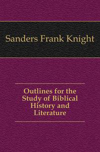 Outlines for the Study of Biblical History and Literature