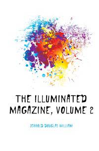 The Illuminated Magazine, Volume 2