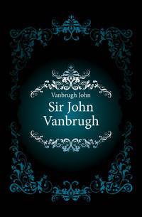 Sir John Vanbrugh