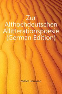 Zur Althochdeutschen Allitterationspoesie (German Edition)