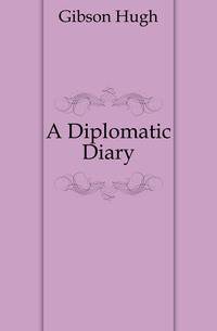 A Diplomatic Diary