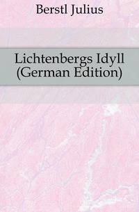 Lichtenbergs Idyll (German Edition)