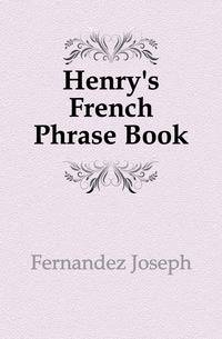 Henry's French Phrase Book