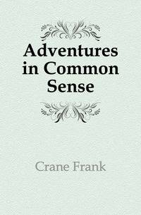 Adventures in Common Sense