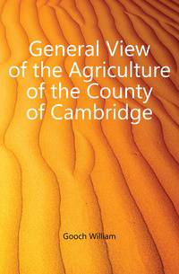 General View of the Agriculture of the County of Cambridge