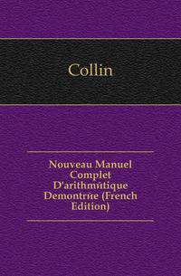 Nouveau Manuel Complet D'arithmetique Demontree (French Edition)