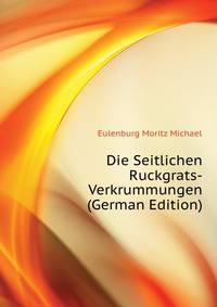 Die Seitlichen Ruckgrats-Verkrummungen (German Edition)