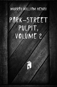 Park-Street Pulpit, Volume 2