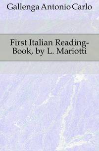 First Italian Reading-Book, by L. Mariotti