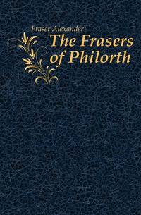 The Frasers of Philorth