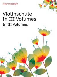Violinschule. In III Volumes