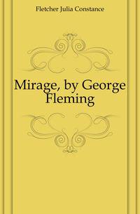 Mirage, by George Fleming