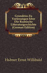 Grundriss Zu Vorlesungen Uber Die Roemische Litteraturgeschichte (German Edition)