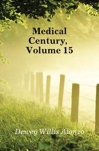 Medical Century, Volume 15
