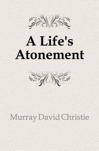A Life's Atonement