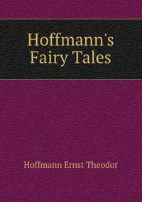 Hoffmann's Fairy Tales...