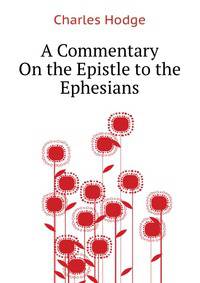 A Commentary On the Epistle to the Ephesians