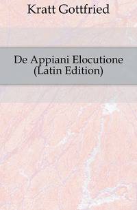 De Appiani Elocutione (Latin Edition)