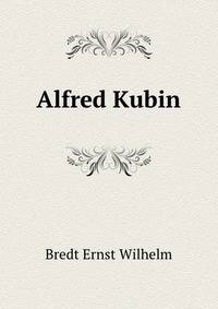 Alfred Kubin (German Edition)