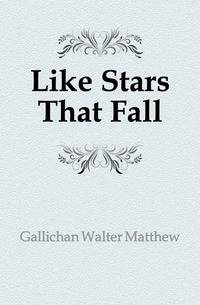 Like Stars That Fall