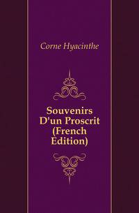 Souvenirs D'un Proscrit (French Edition)