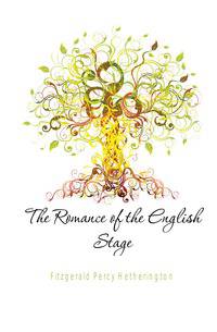 The Romance of the English Stage