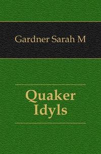 Quaker Idyls