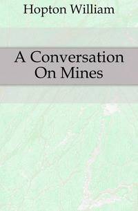 A Conversation On Mines