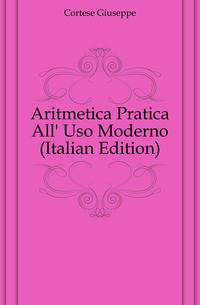 Aritmetica Pratica All' Uso Moderno (Italian Edition)
