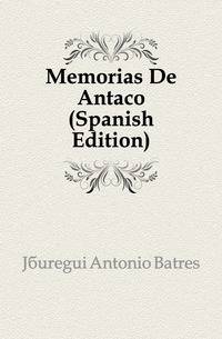Memorias De Antanyo (Spanish Edition)