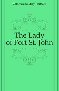 The Lady of Fort St. John