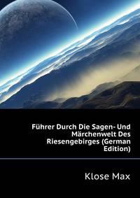 Fuehrer Durch Die Sagen- Und Maerchenwelt Des Riesengebirges (German Edition)