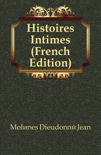 Histoires Intimes (French Edition)