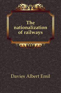 The nationalization of railways