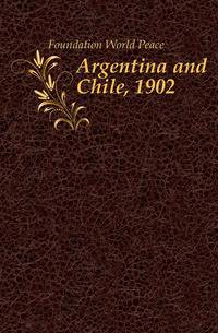 Argentina and Chile, 1902