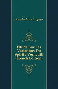 Etude Sur Les Variations Du Spirife Verneuili (French Edition)