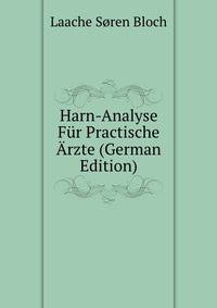 Harn-Analyse Fuer Practische Arzte (German Edition)