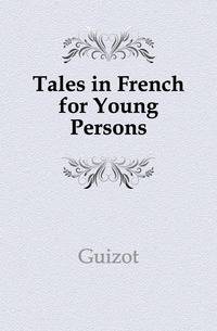 Tales in French for Young Persons
