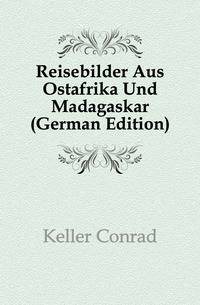 Reisebilder Aus Ostafrika Und Madagaskar (German Edition)