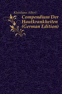Compendium Der Hautkrankheiten (German Edition)