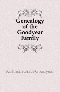 Genealogy of the Goodyear Family