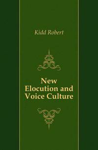 New Elocution and Voice Culture