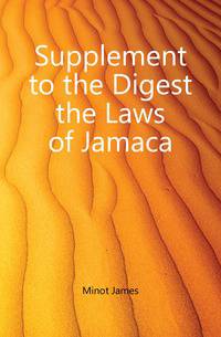 Supplement to the Digest the Laws of Jamaca