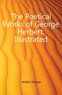 The Poetical Works of George Herbert. Illustrated