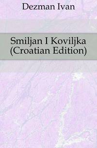 Smiljan I Koviljka (Croatian Edition)
