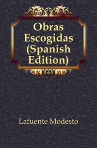 Obras Escogidas (Spanish Edition)