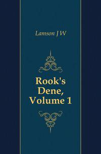 Rook's Dene, Volume 1