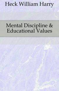 Mental Discipline &amp; Educational Values